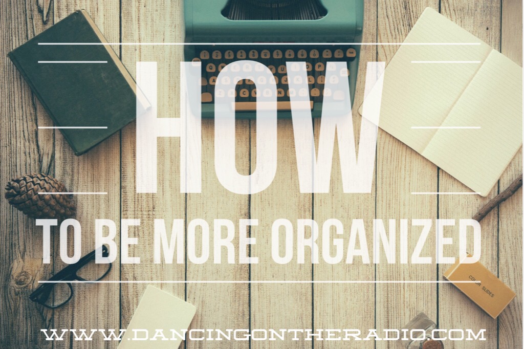 How to be more organized 