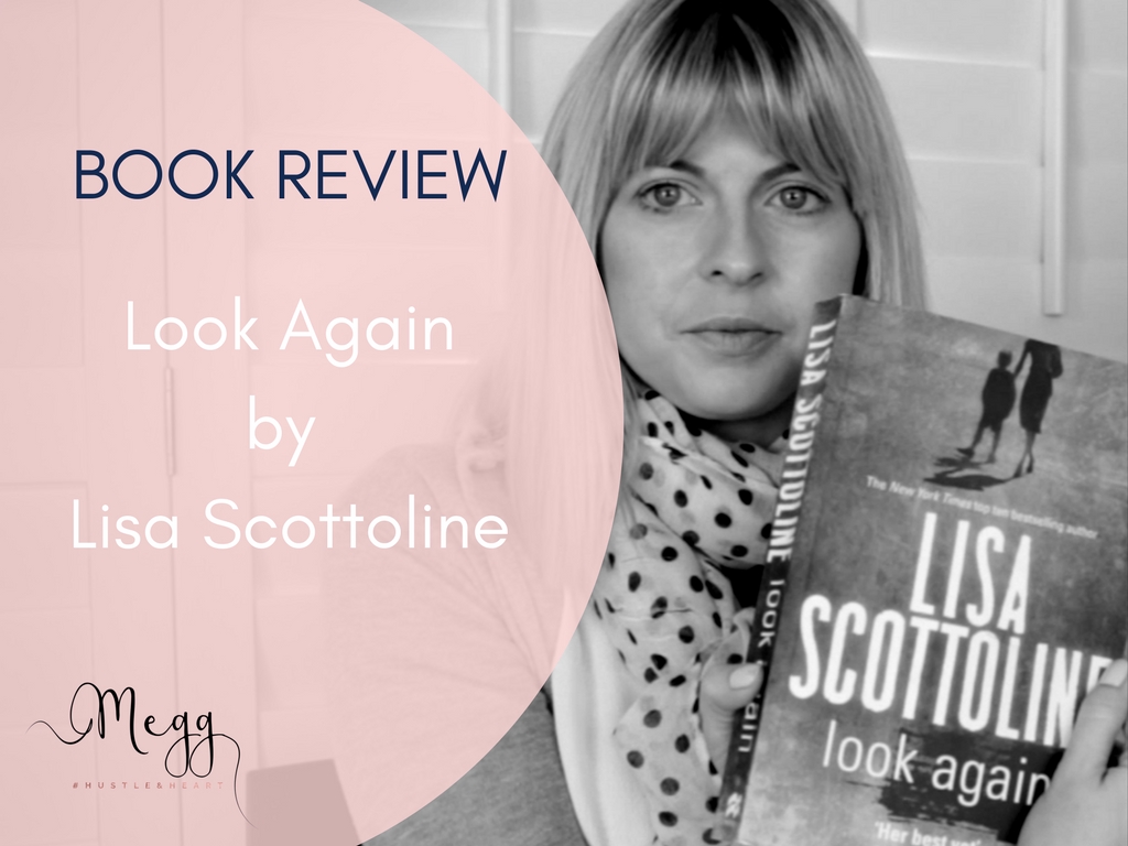 Look Again by Lisa Scottoline || Book Review 2017