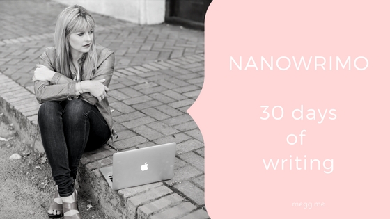 NaNoWriMo ~ 30 Days of Writing
