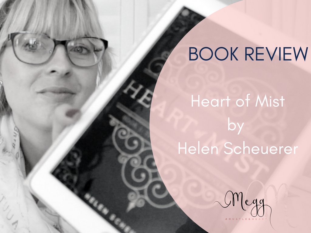 Heart of Mist by Helen Scheuerer Book Review