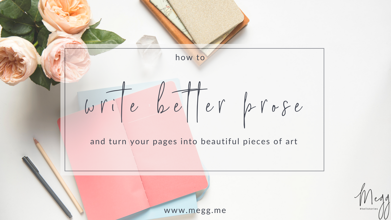 How to write better prose and turn your pages into beautiful pieces of art